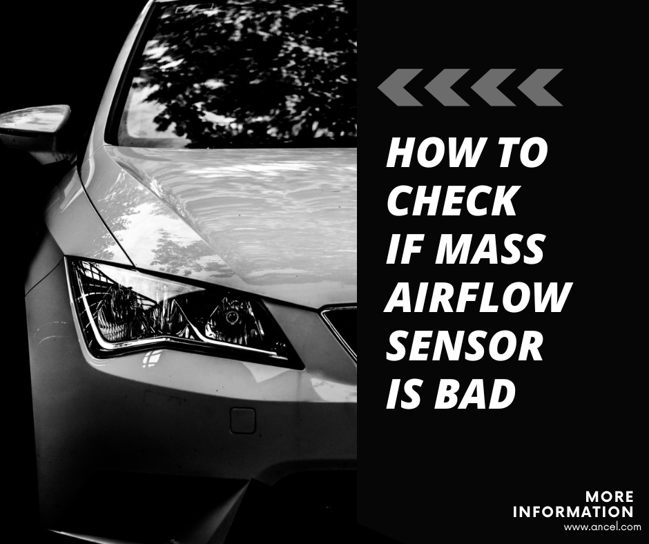How to Check if Mass Airflow Sensor is Bad [Efficient Diagnostic Tools