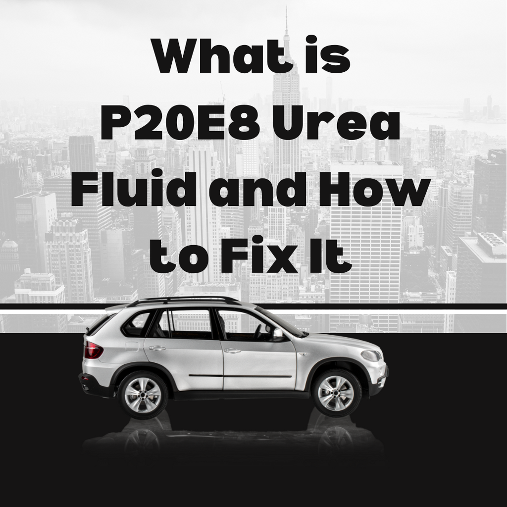 What is P20E8 Urea Fluid and How to Fix It ANCEL