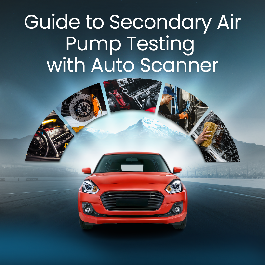 Guide to Secondary Air Pump Testing with Auto Scanner | ANCEL