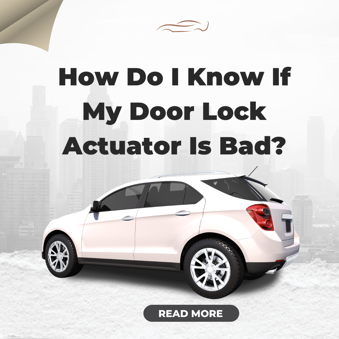How Do I Know If My Door Lock Actuator Is Bad? ANCEL